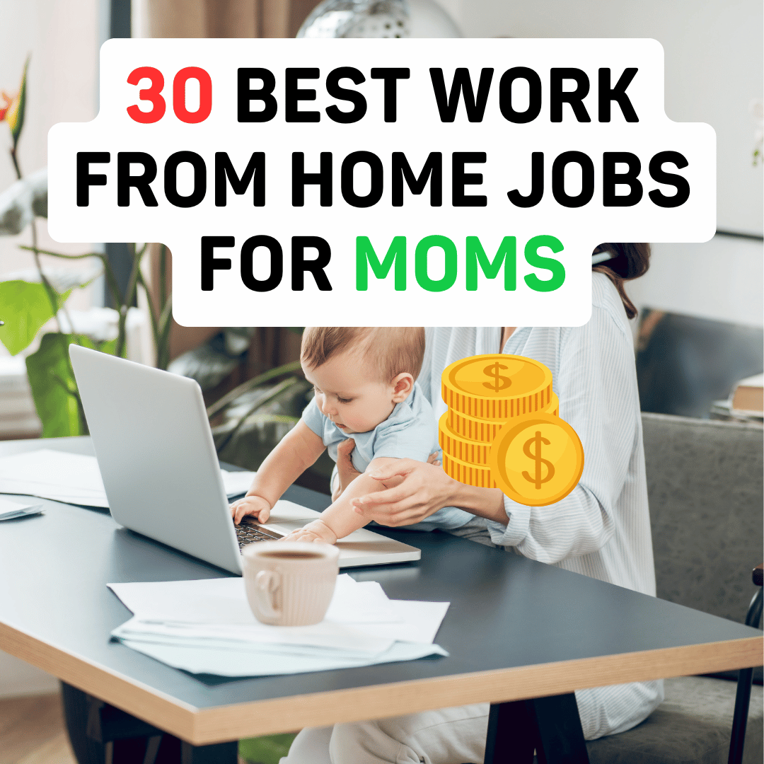 Best Work From Home Jobs for Moms