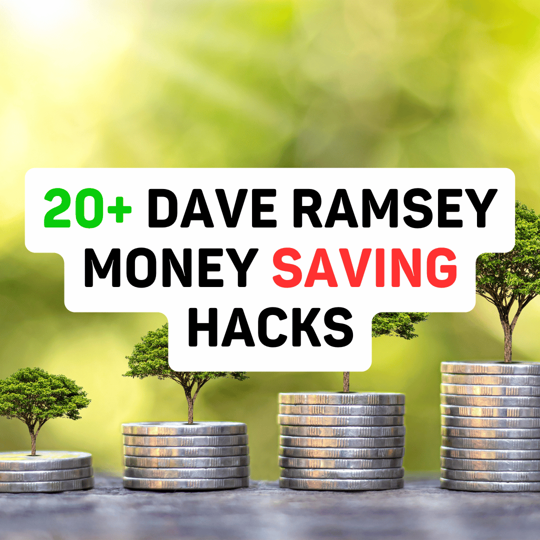 20+ Dave Ramsey Money Saving Hacks