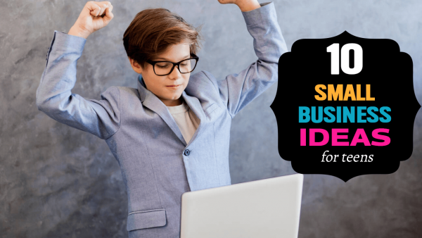 10 Best Small Business Ideas for Teens that You Can Start With Zero ...