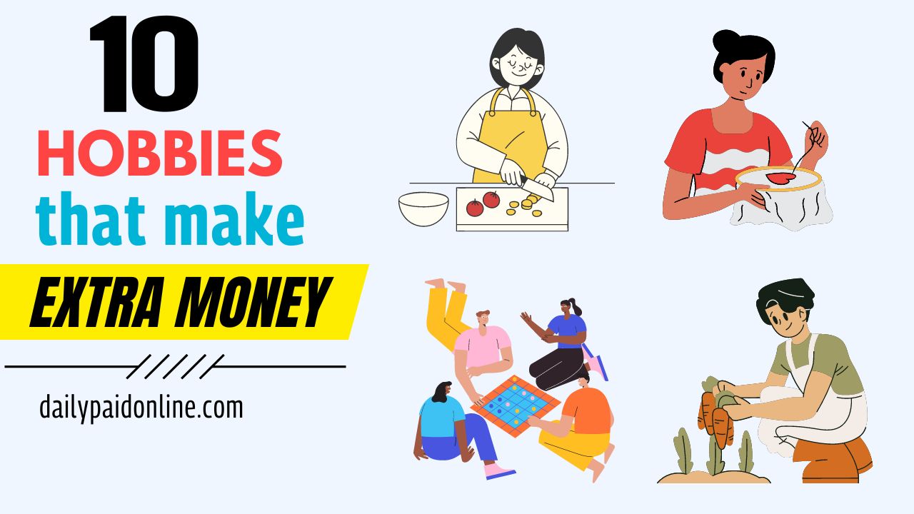 10 Hobbies That Make Extra Money