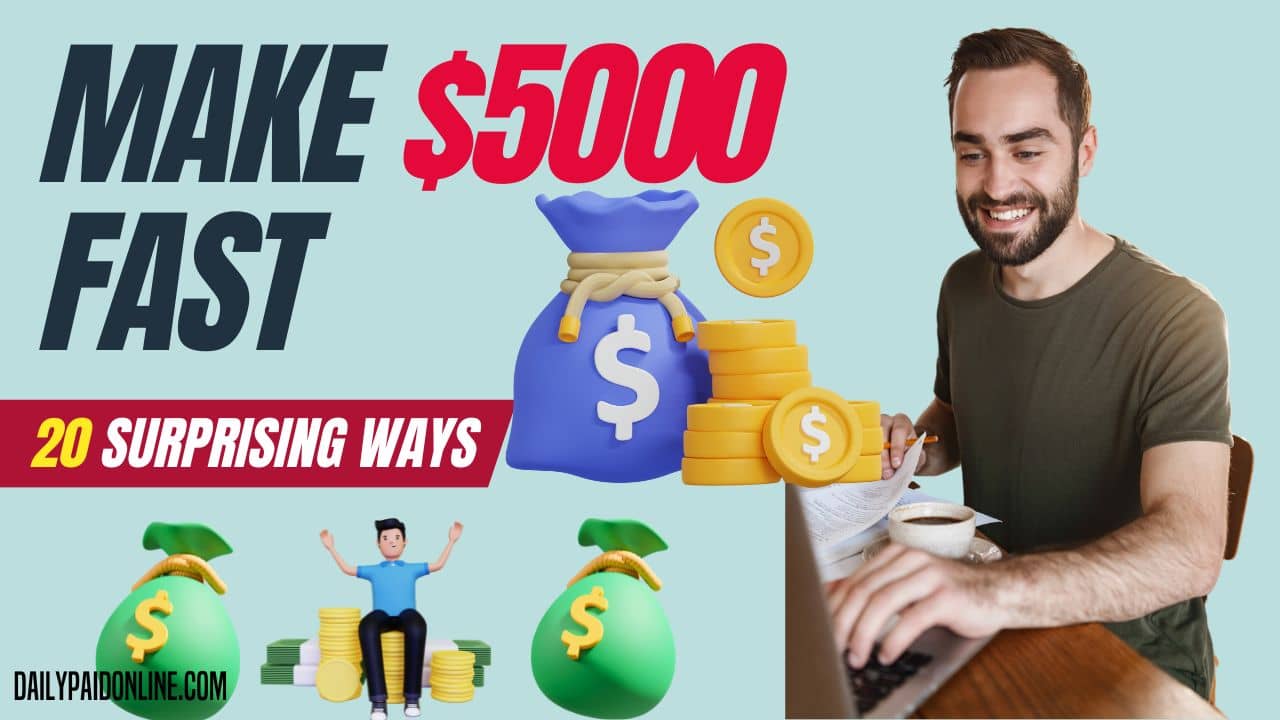 How To Make $5000 Fast