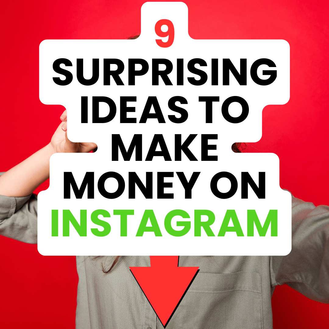 9 Surprising Ideas To Make Money on Instagram