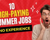 10 High-Paying Summer Jobs That Don't Need Experience