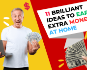 11 Brilliant Ideas To Earn Extra Money at Home