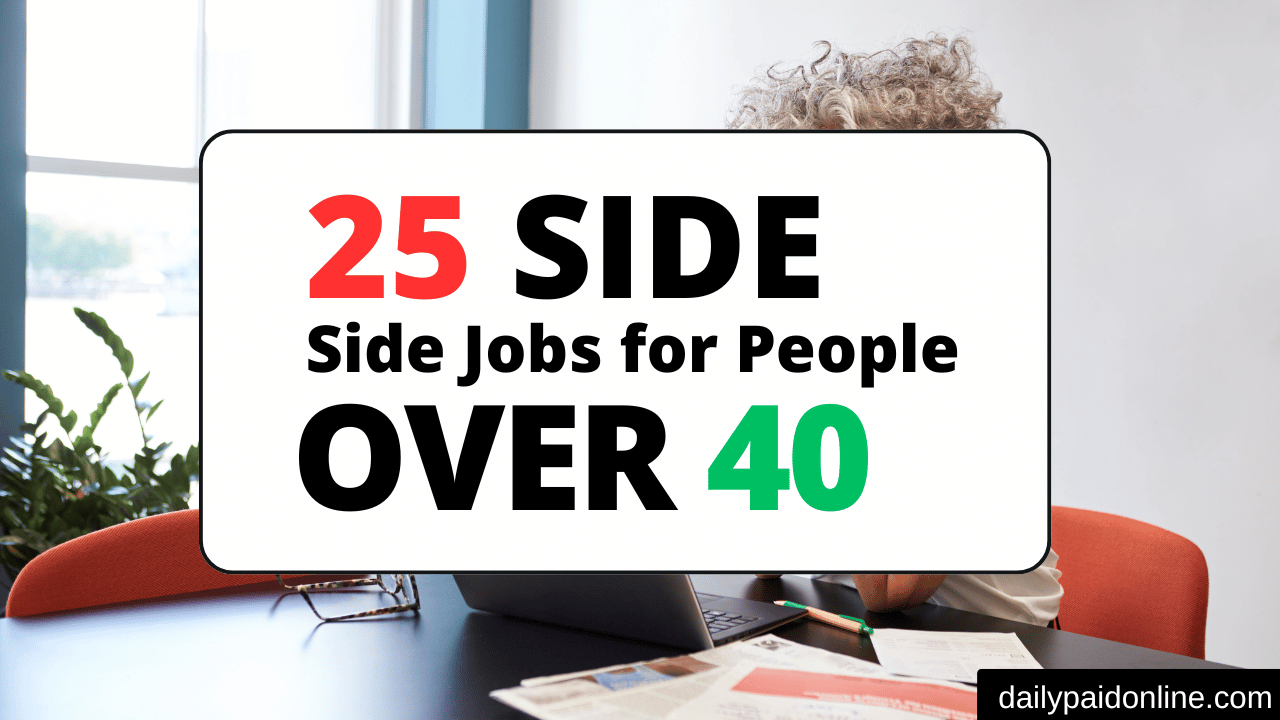 25 Most Profitable Side Jobs for People Over 40