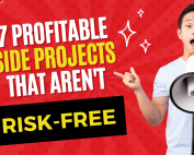 7 Profitable Side Projects That Aren't Risk-Free
