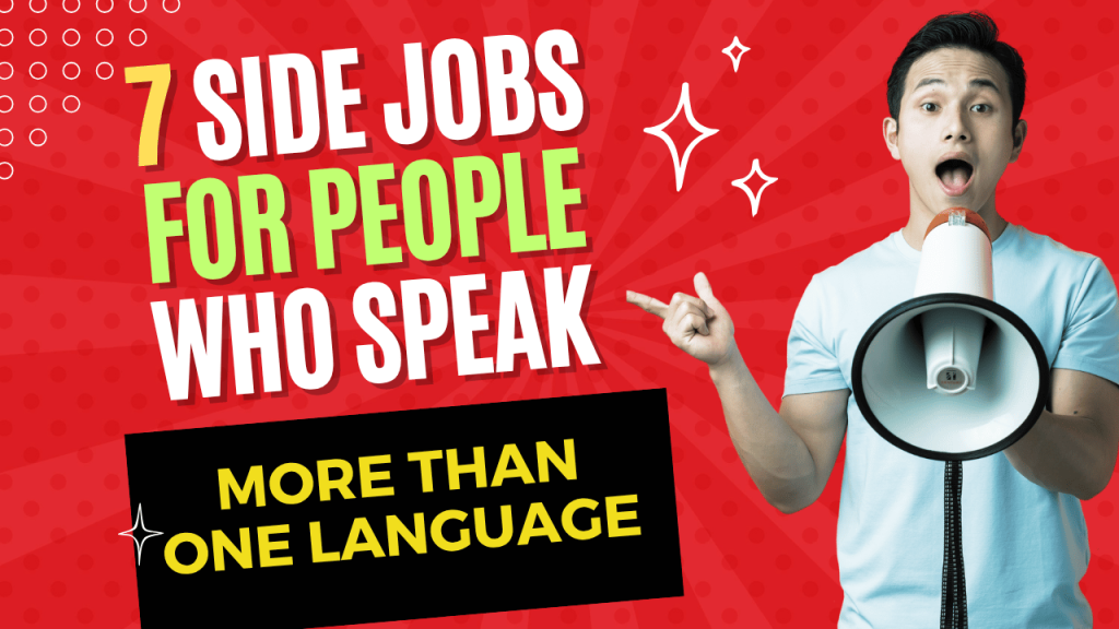 7 Side Jobs for People Who Speak More Than One Language - Daily Paid Online