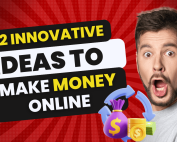 How To Make Money Online 12 Innovative Ideas To Get You Started